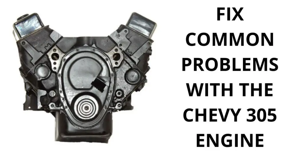 Fix common Problems with the Chevy 305 engine