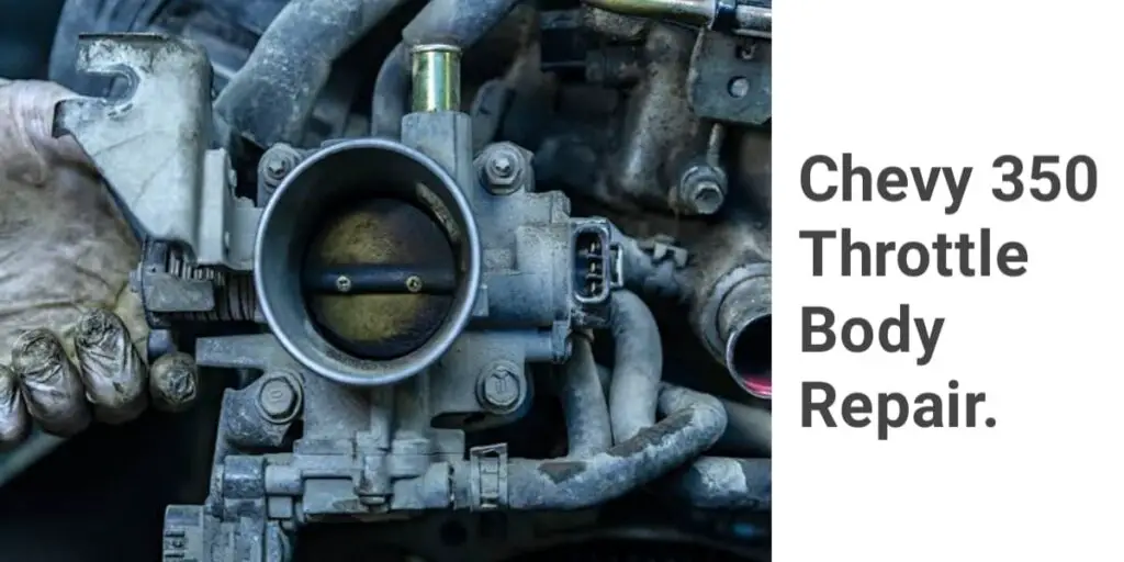 Chevy 350 Throttle Body Repair