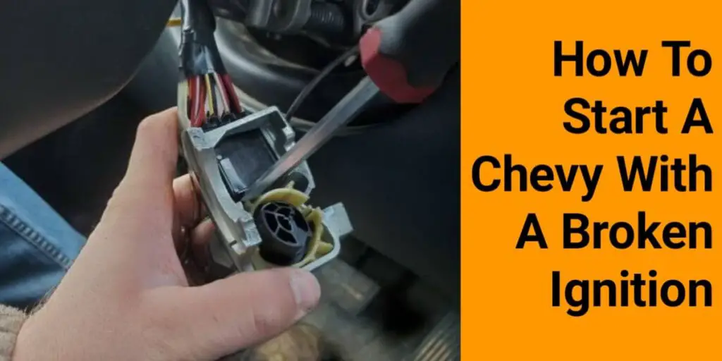 How to Start a Chevy With a Broken Ignition