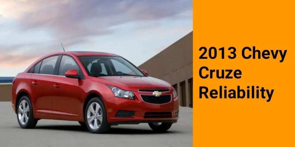 2013 Chevy Cruze Reliability