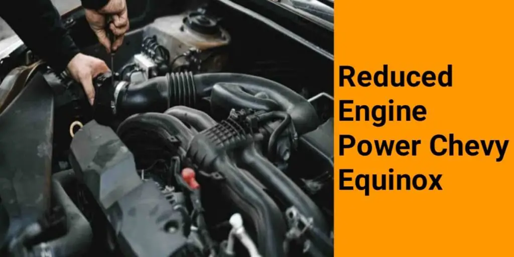 Reduced Engine Power Chevy Equinox