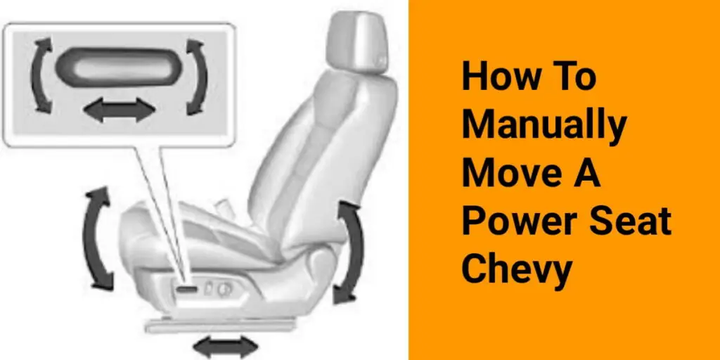 How To Manually Move A Power Seat Chevy