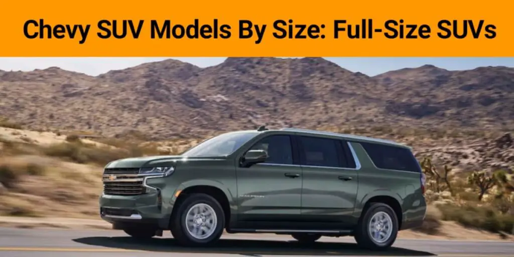 Chevy SUV Models By Size: Full Size SUVs