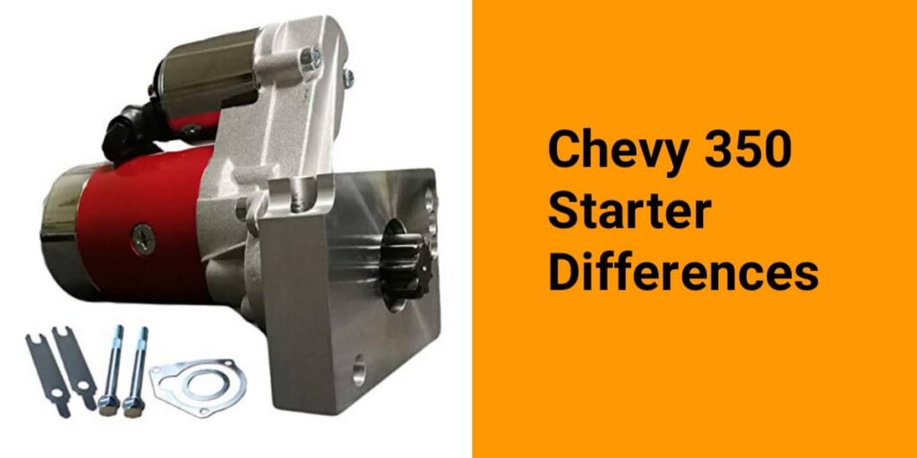 Chevy 350 Starter Differences
