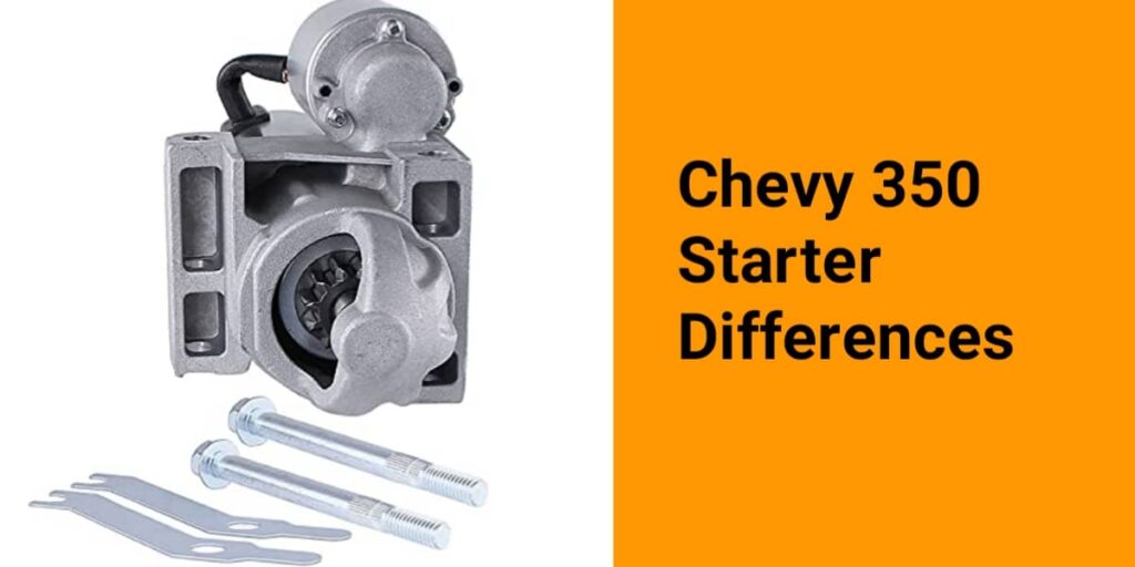 Chevy 350 Starter Differences